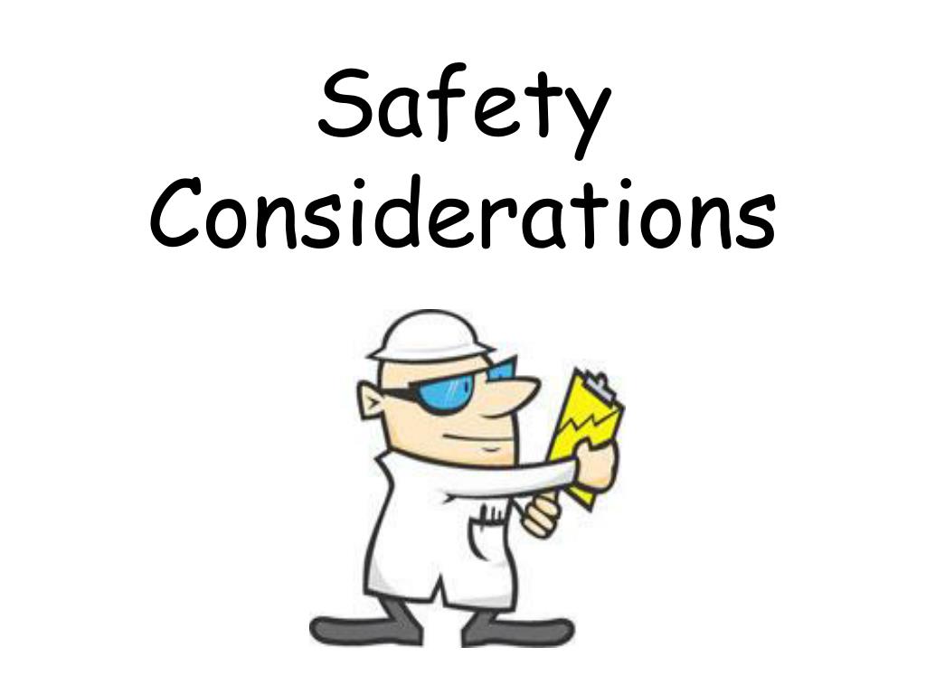 Safety Considerations