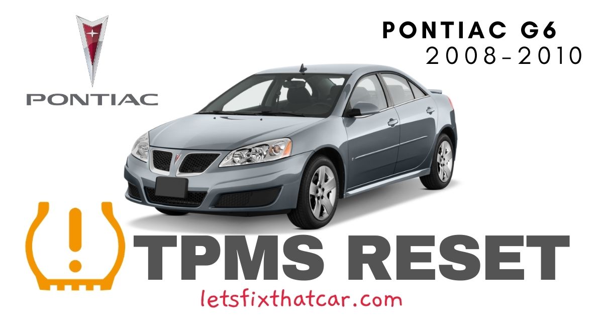 How Do You Reset The Tire Pressure Light On A Pontiac G6?